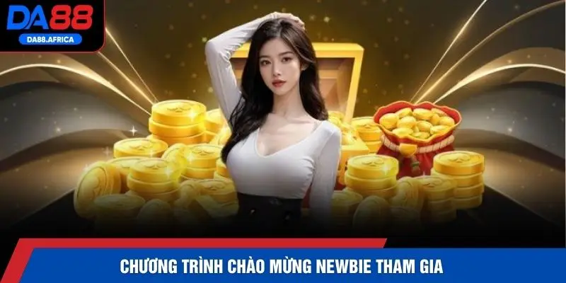 Chương trình chào mừng newbie tham gia