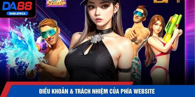 Điều khoản & Trách nhiệm của phía website