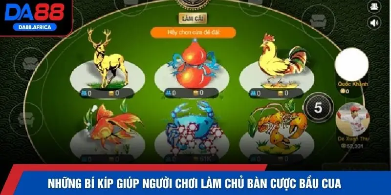 Những bí kíp giúp người chơi làm chủ bàn cược Bầu Cua